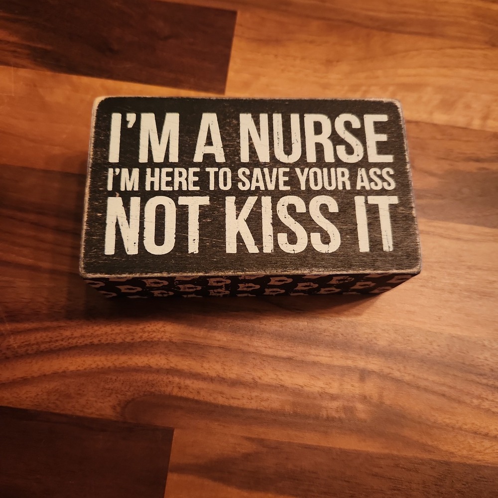 Funny Nurse Quote Display Primitives by Kelly Phillips